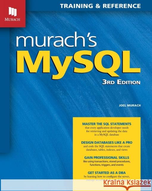 Murach's MySQL (3rd Edition) Murach, Joel 9781943872367