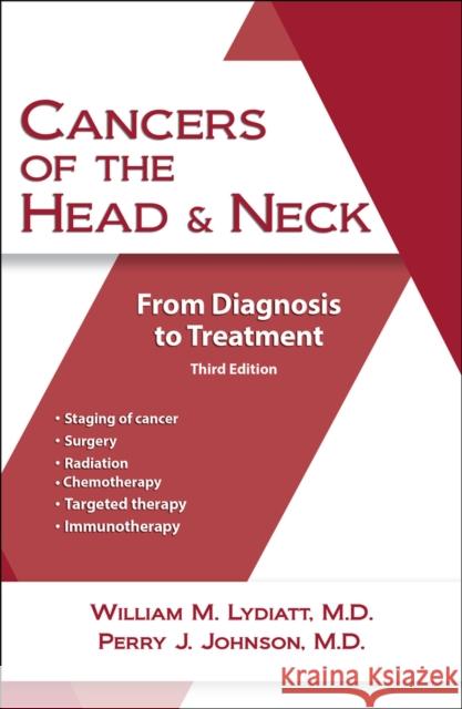 Cancers of the Head and Neck: From Diagnosis to Treatment Johnson, Perry 9781943886821