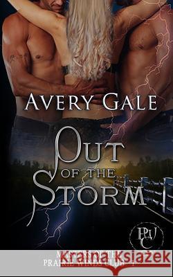Out of the Storm Avery Gale 9781944472177 Avery Gale Books