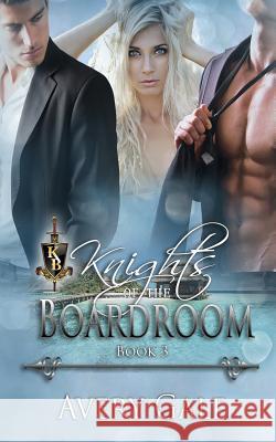 Knights of The Boardroom Gale, Avery 9781944472221 Avery Gale Books