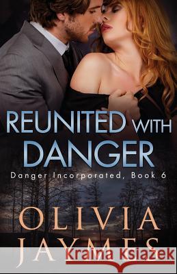 Reunited with Danger Olivia Jaymes 9781944490256