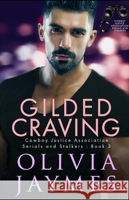Gilded Craving: Cowboy Justice Association Olivia Jaymes 9781944490652