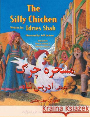 The Silly Chicken: English-Pashto Edition Idries Shah Jeff Jackson 9781944493639 Hoopoe Books