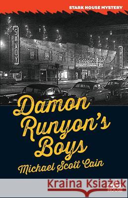 Damon Runyon's Boys Michael Scott Cain 9781944520458