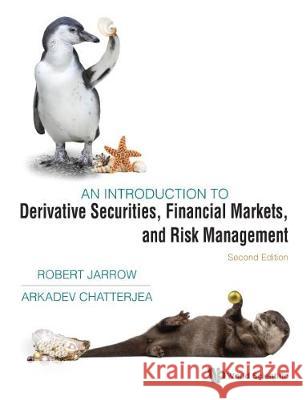 Introduction to Derivative Securities, Financial Markets, and Risk Management, an (Second Edition) Jarrow, Robert A. 9781944659653