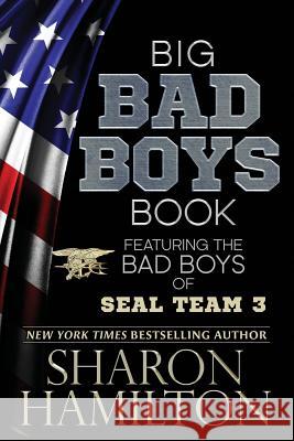 Big Bad Boys Book: Bad Boys of SEAL Team 3, Books 1-3 Sharon Hamilton 9781945020674