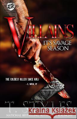 Villains: It's Savage Season (The Cartel Publications Presents) T Styles 9781945240256 Cartel Publications