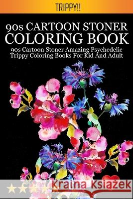 90s Cartoon Stoner Coloring Book Adult Coloring Books 9781945260353