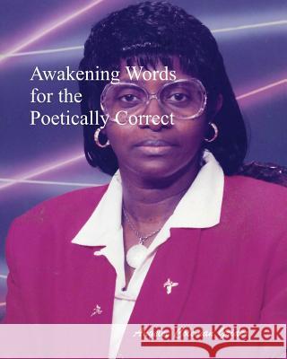 Awakening Words For The Poetically Correct: Revised Edition Coleman Grider, Angelee 9781945344084