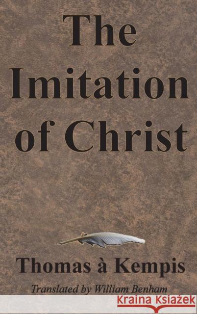 The Imitation of Christ Thomas a. Kempis 9781945644450