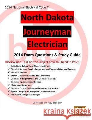 North Dakota 2014 Journeyman Electrician Study Guide Ray Holder 9781945660153