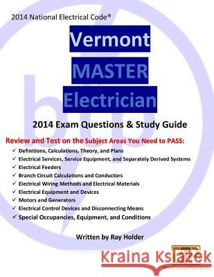 Vermont 2014 Master Electrician Study Guide Ray Holder 9781945660511
