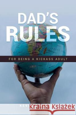 Dad's Rules For Being A Kickass Adult Belzer, Kevin 9781945849558