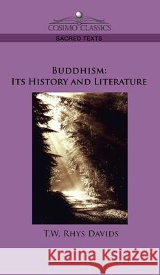 Buddhism: Its History and Literature T W Rhys Davids 9781945934780 Cosimo Classics
