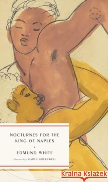 Nocturnes for the King of Naples Edmund White 9781946022660