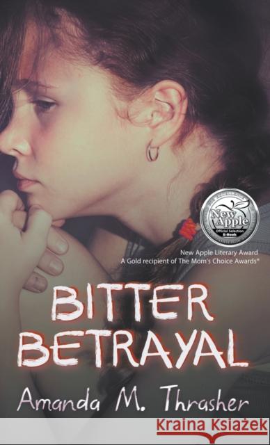 Bitter Betrayal Amanda M. Thrasher 9781946329196 Progressive Rising Phoenix Press, LLC