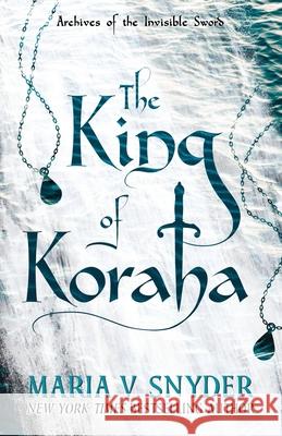 The King of Koraha Maria V. Snyder 9781946381101