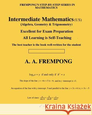 Intermediate Mathematics (US): (Algebra, Geometry & Trigonometry) Frempong, A. a. 9781946485397 Yellowtextbooks.com