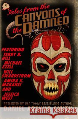 Tales from the Canyons of the Damned No. 21 Daniel Arthur Smith Michael Ezell Will Swardstrom 9781946777522 Holt Smith Ltd