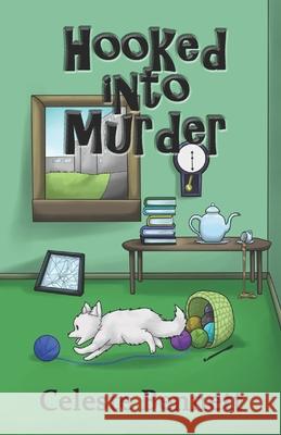 Hooked Into Murder: A Yarn Genie Crochet Mystery Celeste Bennett 9781946890023