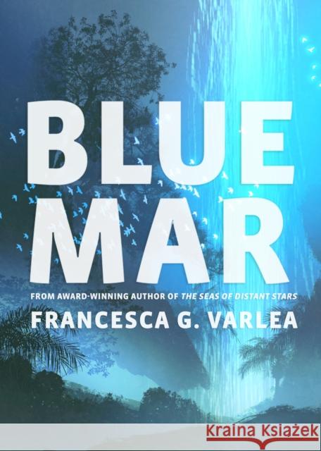 Blue Mar Francesca Varela 9781947003644