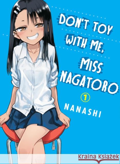 Don't Toy with Me, Miss Nagatoro 1 Nanashi 9781947194861 Vertical, Inc.