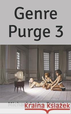 Genre Purge 3 Michael Andre-Driussi 9781947614154