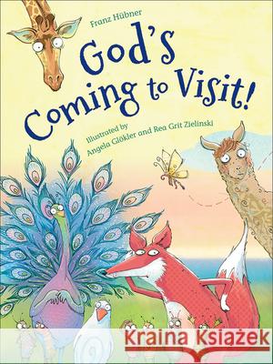 God's Coming to Visit! H Angela Gl 9781947888289 Flyaway Books