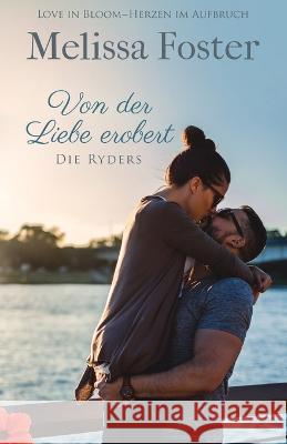 Von der Liebe erobert Melissa Foster 9781948004114