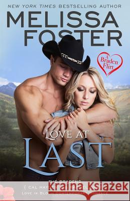 Love at Last (A Braden Flirt) Foster, Melissa 9781948004824