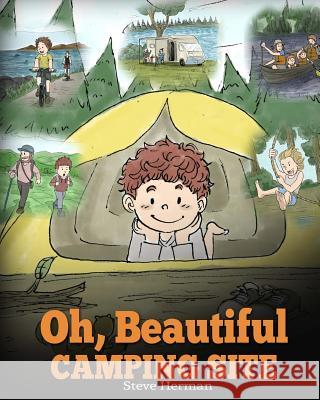 Oh, Beautiful Camping Site: Camping Book for Kids with Beautiful Illustrations. Stunning Nature Featuring RVs, Lakes, Waterfalls, Fishing, Hiking, Herman, Steve 9781948040037 Dg Books Publishing