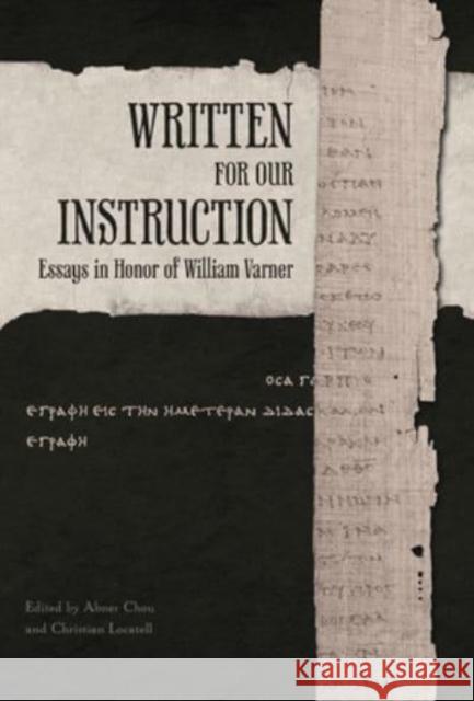 Written for Our Instruction: Essays in Honor of William Varner Abner Chou Christian Locatell  9781948048545 Fontes Press