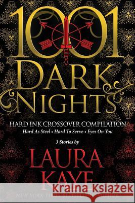 Hard Ink Crossover Compilation: 3 Stories by Laura Kaye Laura Kaye 9781948050432
