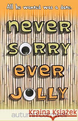 Never Sorry Ever Jolly Autumn Cornwell 9781948300001