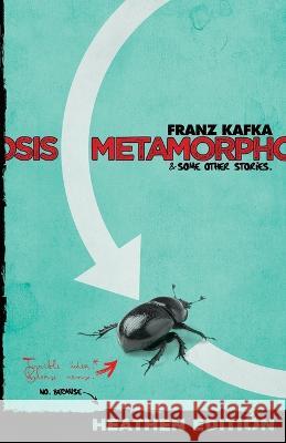 Metamorphosis & Some Other Stories. (Heathen Edition) Franz Kafka Ian C Johnston  9781948316330 Heathen Editions
