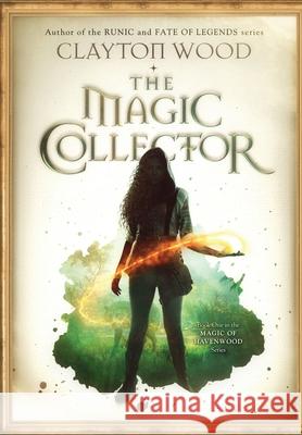 The Magic Collector Clayton Taylor Wood 9781948497992
