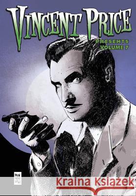 Vincent Price Presents: Volume 7 Stan Yan Brian Hess Daniel Crosier 9781948724562 Tidalwave Productions