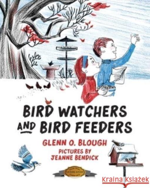 Bird Watchers and Bird Feeders Glenn O Blough 9781948959506