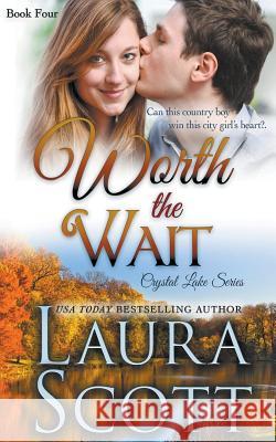 Worth The Wait Scott, Laura 9781949144093