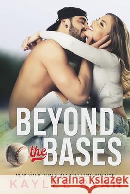 Beyond the Bases Kaylee Ryan 9781949151015