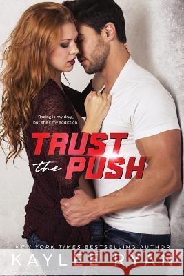 Trust the Push Kaylee Ryan 9781949151091
