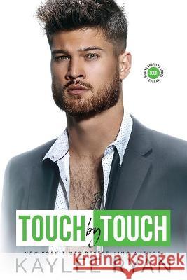 Touch by Touch Kaylee Ryan 9781949151404