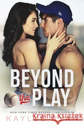 Beyond the Play Kaylee Ryan 9781949151534
