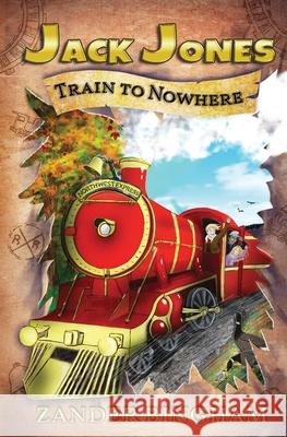 Train To Nowhere Zander Bingham 9781949247169 Green Rhino Media LLC