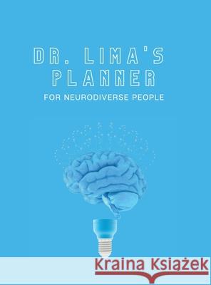 Dr. Lima's Planner for Neurodiverse People Rossy E. Lima 9781949299243