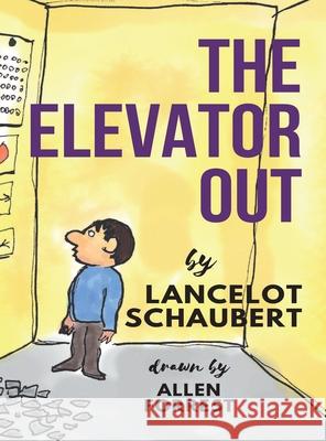 The Elevator Out Lancelot Schaubert Allen Forrest 9781949547016