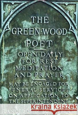 The Greenwood Poet Lancelot Schaubert 9781949547061