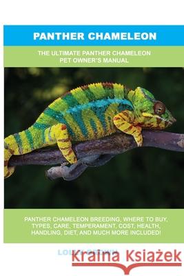 Panther Chameleon: The Ultimate Panther Chameleon Pet Owner's Manual Lolly Brown 9781949555370 Nrb Publishing