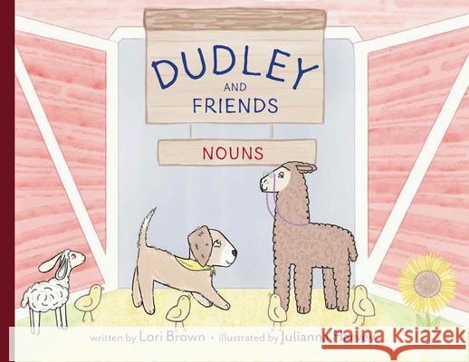 Nouns: Dudley & Friends Lori Brown, Julianna Harvey, Sierra Tabor 9781949711288