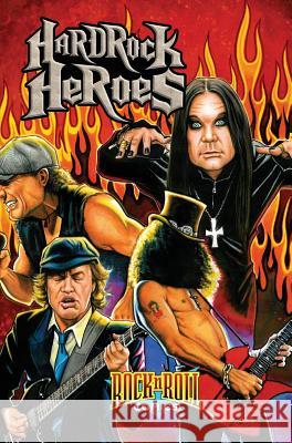 Rock and Roll Comics: Hard Rock Heroes Arron Sowd Darren G. Davis 9781949738933 Tidalwave Productions